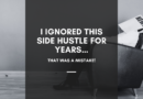 I Ignored This Side Hustle for Years… That Was a Mistake