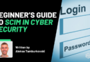 Beginner’s Guide to SCIM in Cyber Security