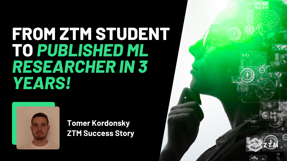 From ZTM Student to Published ML Researcher in 3 Years!