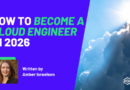 How to Become a Cloud Engineer & Get Hired in 2026