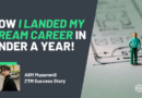 How I landed my dream career in under a year!