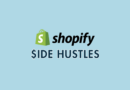 27 Shopify Side Hustle Ideas for 2026 — Quick, Easy and Original